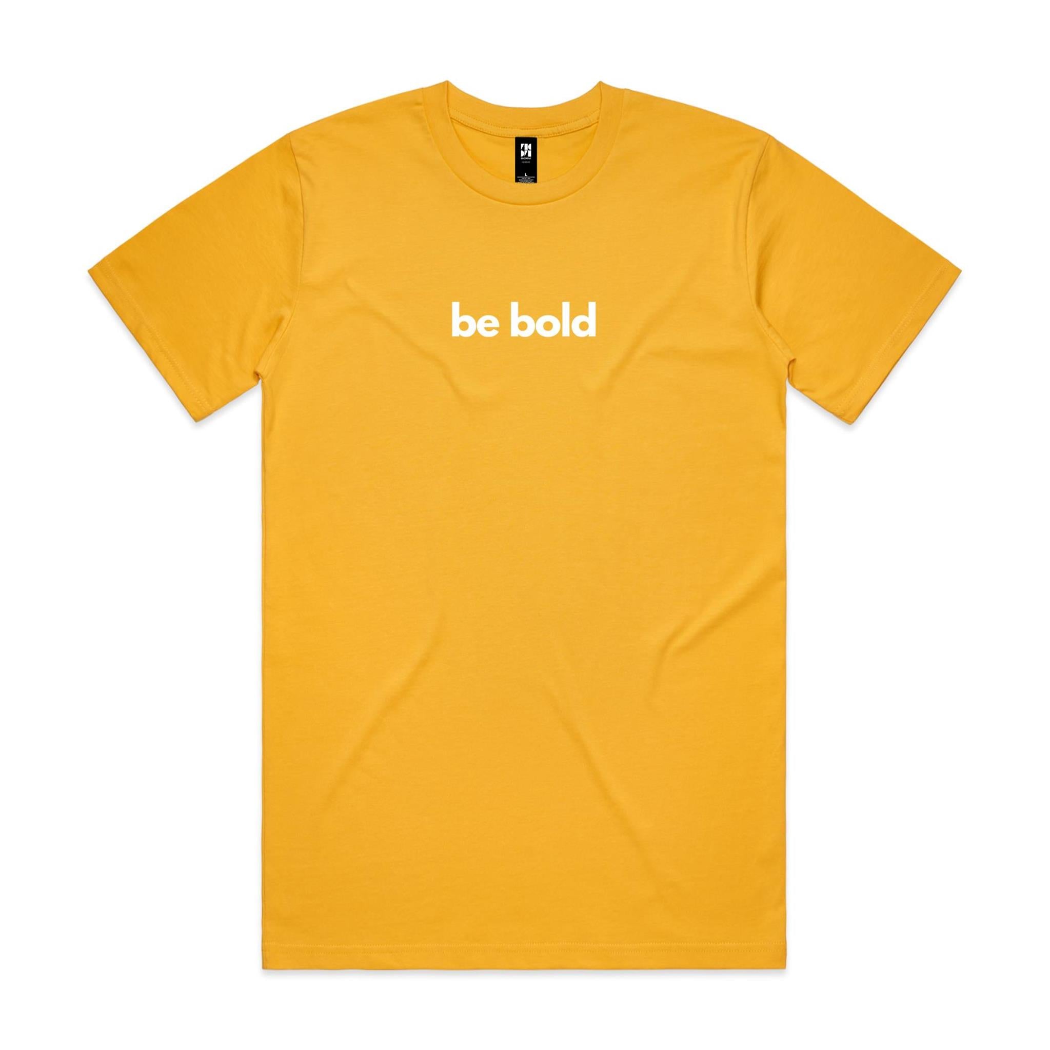 be bold Classic Tee