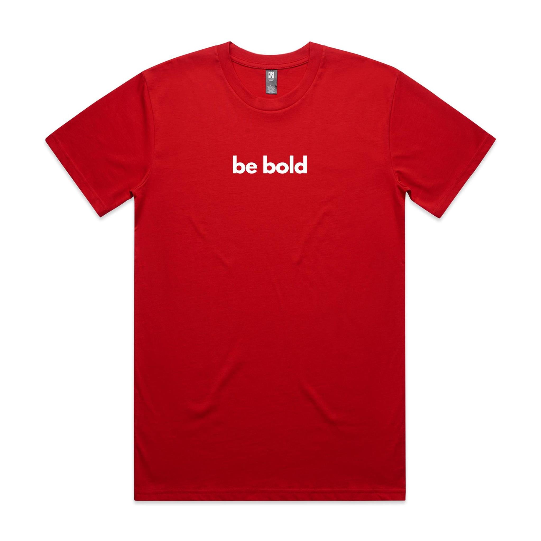 be bold Classic Tee