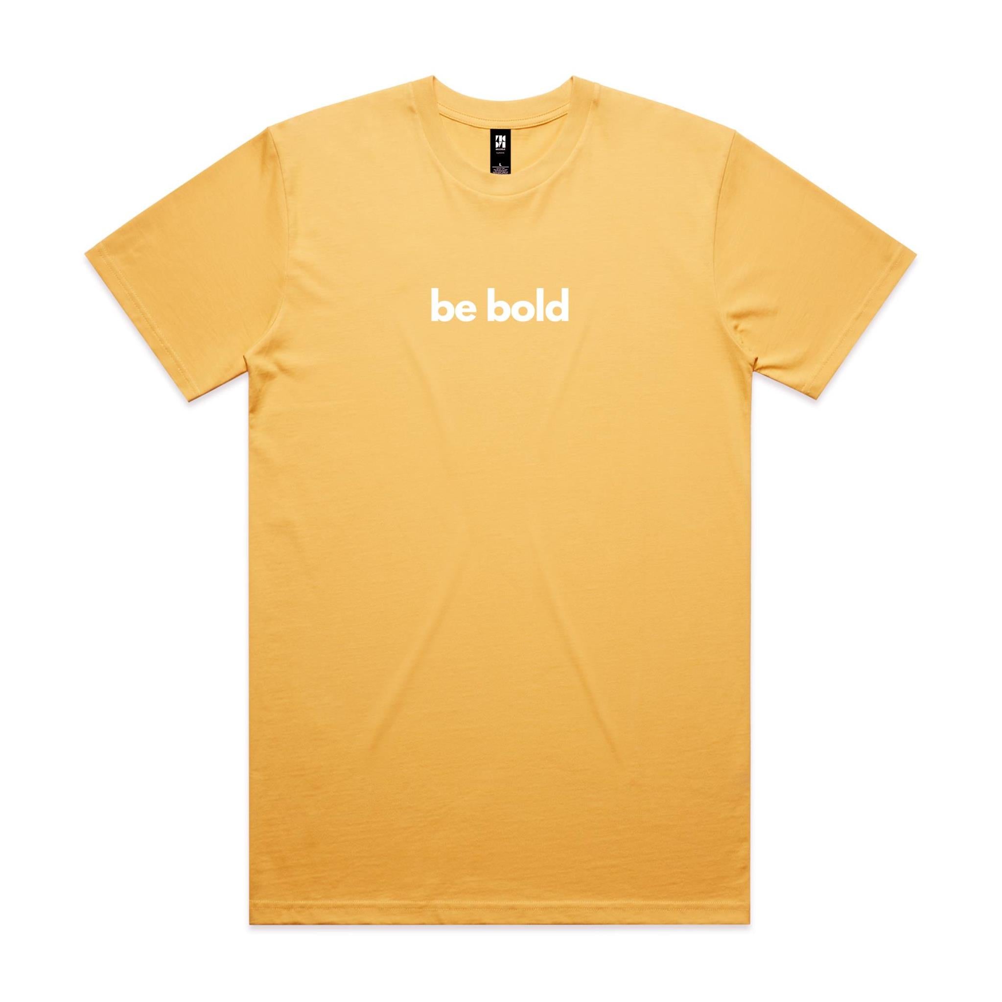be bold Classic Tee
