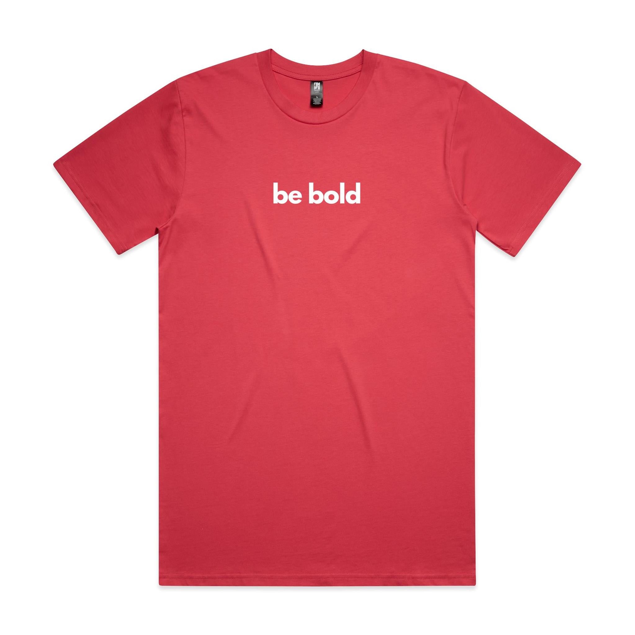 be bold Classic Tee