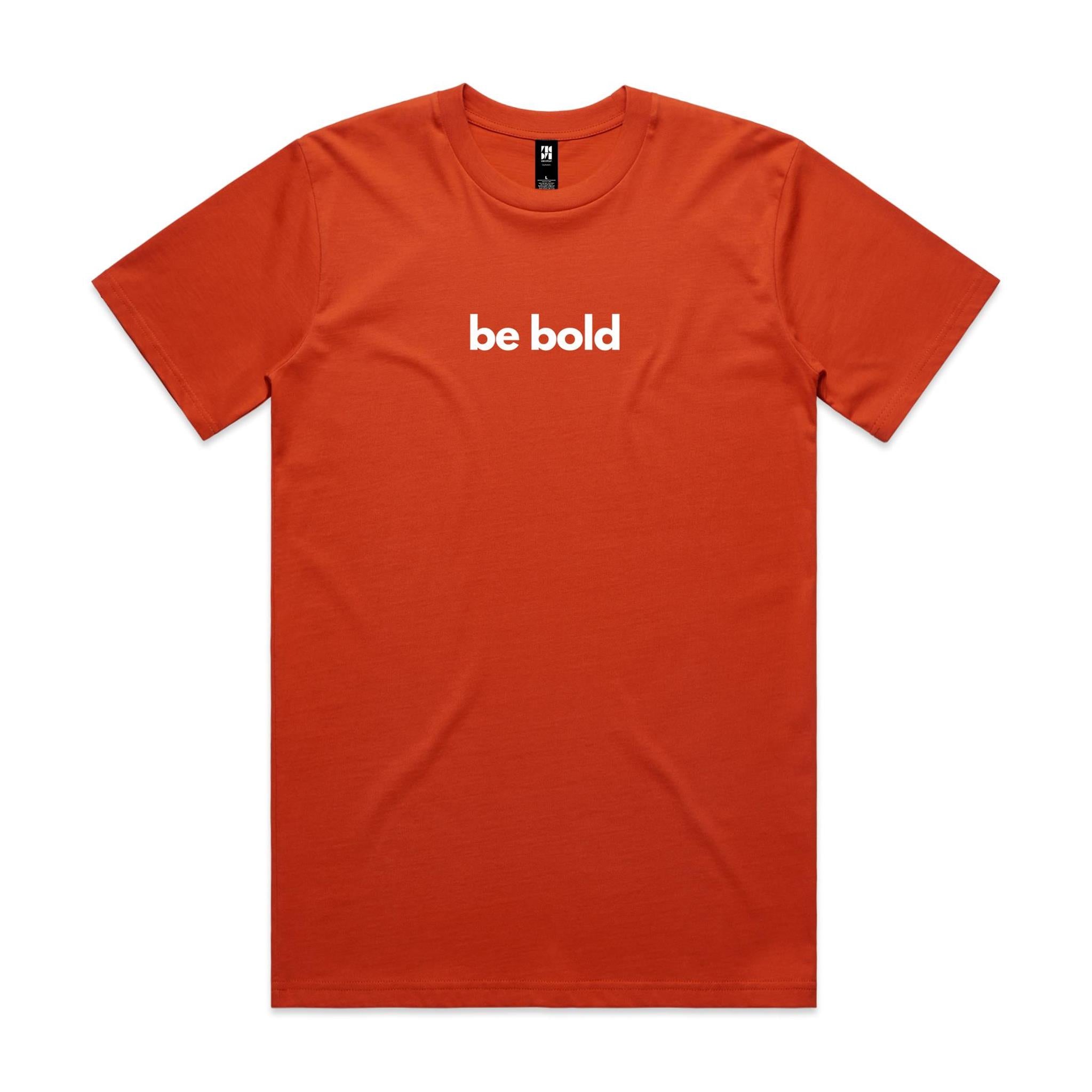 be bold Classic Tee